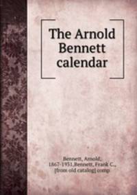 The Arnold Bennett calendar