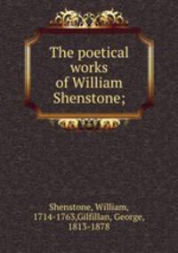 The poetical works of William Shenstone;