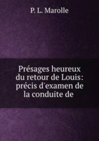 Presages heureux du retour de Louis: precis d