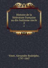 Histoire de la littrature franaise au dix-huitieme siecle. 2