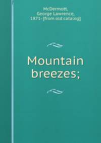 Mountain breezes;