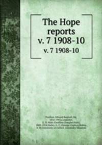 The Hope reports. v. 7 1908-10