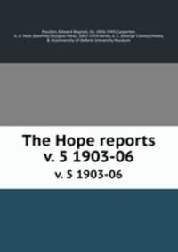 The Hope reports. v. 5 1903-06