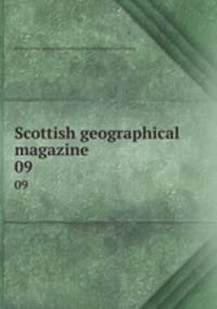Scottish geographical magazine. 09
