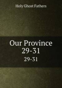 Our Province. 29-31