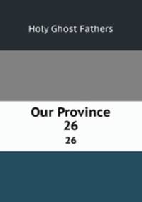 Our Province. 26