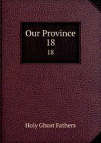 Our Province. 18