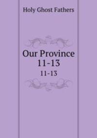 Our Province. 11-13