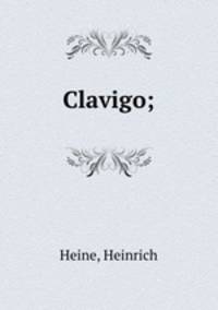 Clavigo;