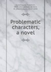 Problematic characters, a novel