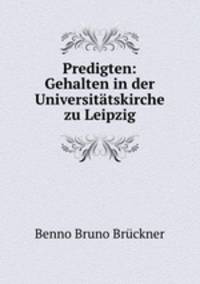 Predigten: Gehalten in der Universitatskirche zu Leipzig