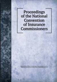 Proceedings of the National Convention of Insurance Commissioners