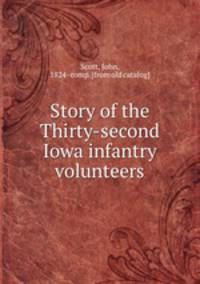 Story of the Thirty-second Iowa infantry volunteers