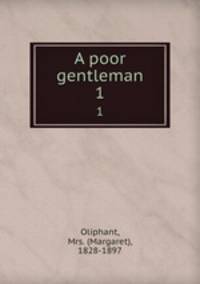 A poor gentleman. 1