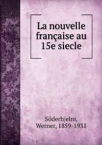 La nouvelle francaise au 15e siecle