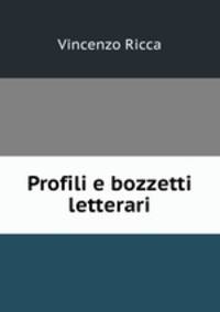 Profili e bozzetti letterari