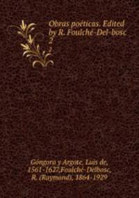 Obras poticas. Edited by R. Foulch-Del-bosc. 2