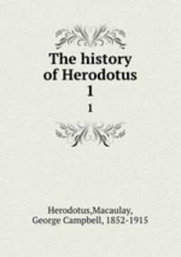 The history of Herodotus. 1