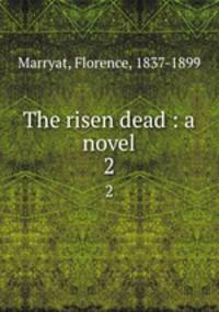 The risen dead : a novel. 2