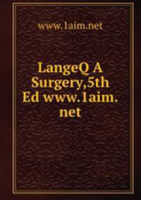 LangeQ&A Surgery,5th Ed www.1aim.net