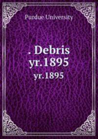 . Debris. yr.1895