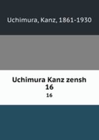 Uchimura Kanz zensh. 16