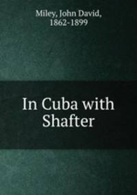 In Cuba with Shafter
