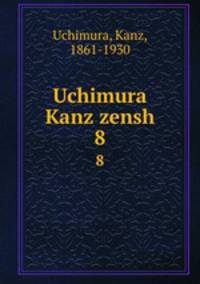 Uchimura Kanz zensh. 8