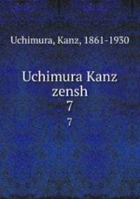Uchimura Kanz zensh. 7