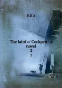 The laird o` Cockpen : a novel. 2