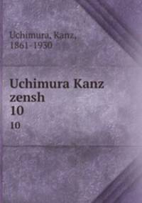 Uchimura Kanz zensh. 10