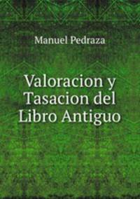 Valoracion y Tasacion del Libro Antiguo