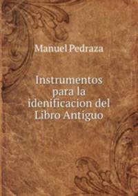 Instrumentos para la idenificacion del Libro Antiguo