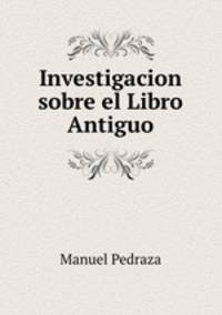 Investigacion sobre el Libro Antiguo