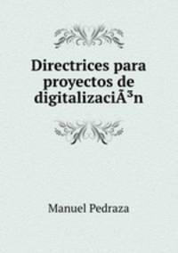 Directrices para proyectos de digitalizaciA?n