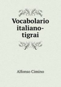 Vocabolario italiano-tigrai e tigrai-italiano