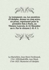 Le testament; ou, Les mysteres d