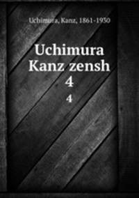 Uchimura Kanz zensh. 4