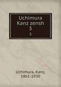 Uchimura Kanz zensh. 3