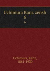 Uchimura Kanz zensh. 6