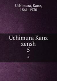 Uchimura Kanz zensh. 5