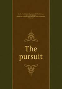 The pursuit