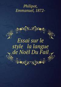 Essai sur le style & la langue de Noel Du Fail