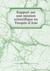 Rapport sur une mission scientifique en Turquie d