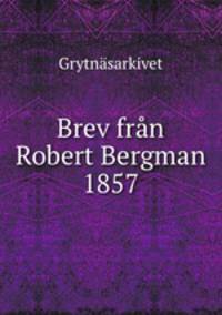 Brev fran Robert Bergman 1857
