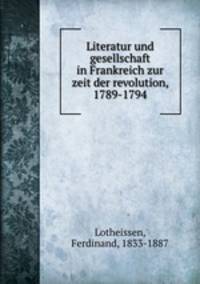 Literatur und gesellschaft in Frankreich zur zeit der revolution, 1789-1794