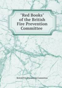 "Red Books" of the British Fire Prevention Committee .
