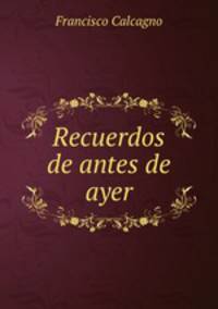 Recuerdos de antes de ayer.