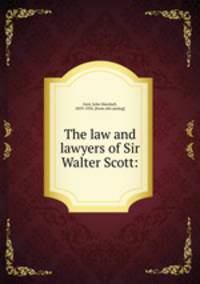 The law and lawyers of Sir Walter Scott: