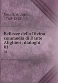 Bellezze della Divina commedia di Dante Alighieri; dialoghi. 01
